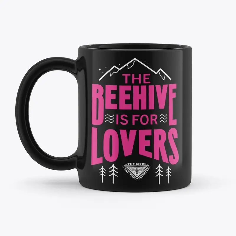 The Beehive Is For Lovers