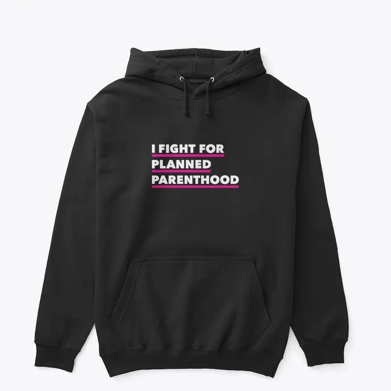 I Fight For Planned Parenthood