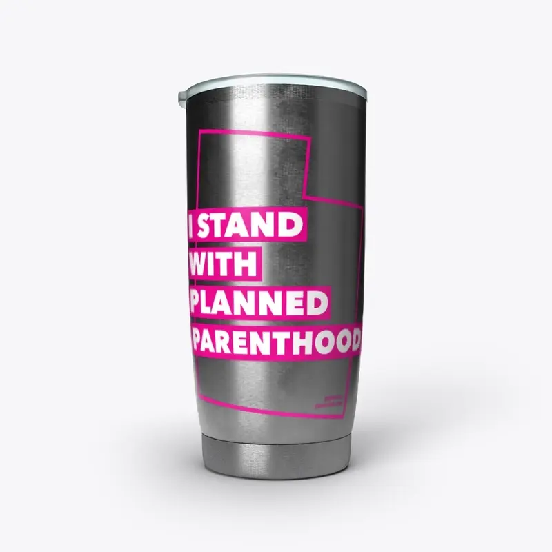 I Stand With Planned Parenthood