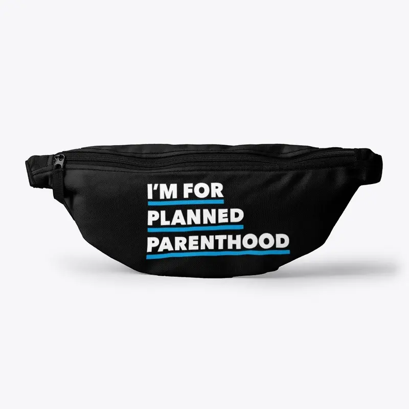 I'm For Planned Parenthood