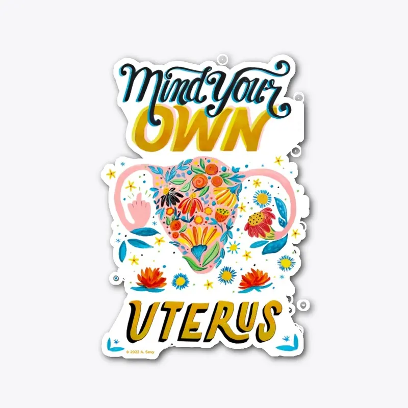 Mind Your Own Uterus