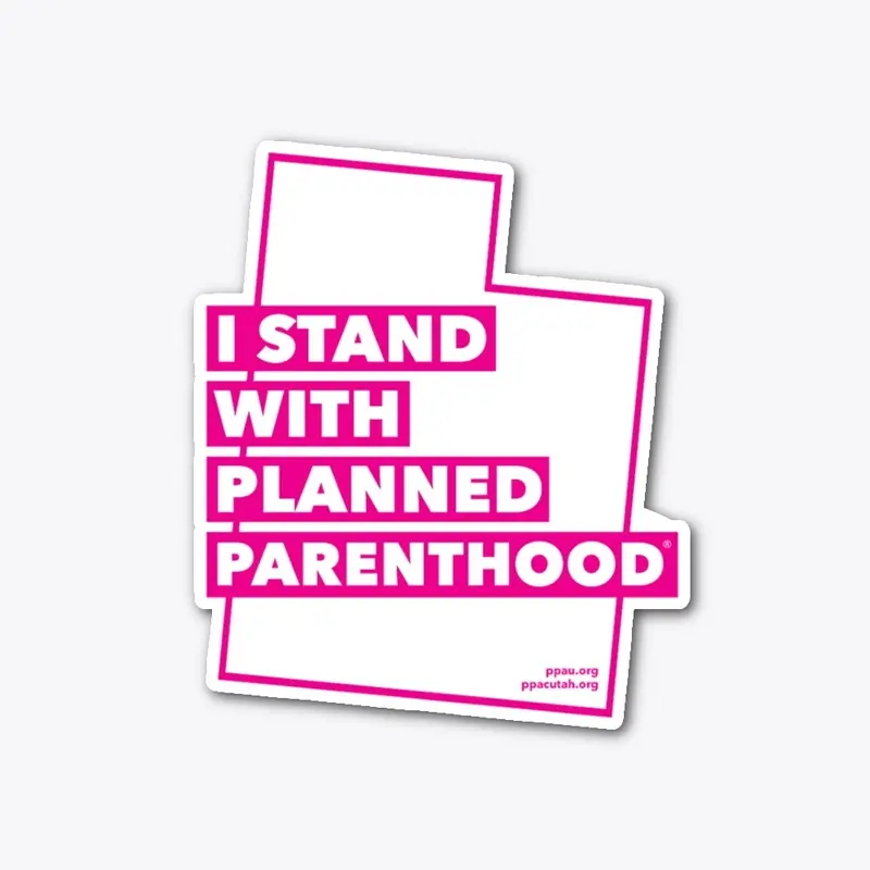 I Stand With Planned Parenthood