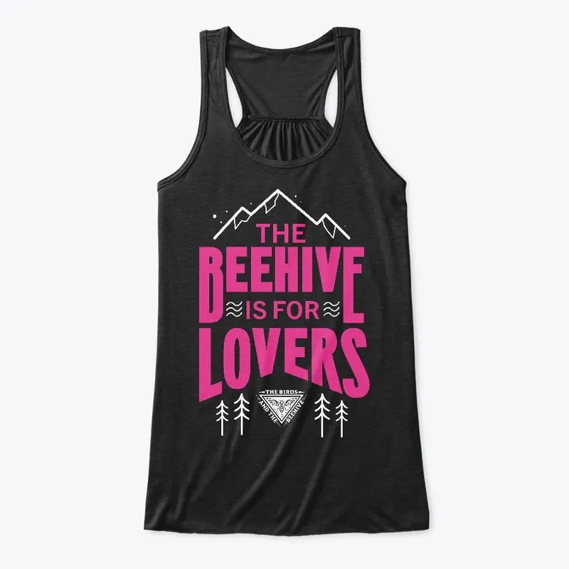 The Beehive Is For Lovers