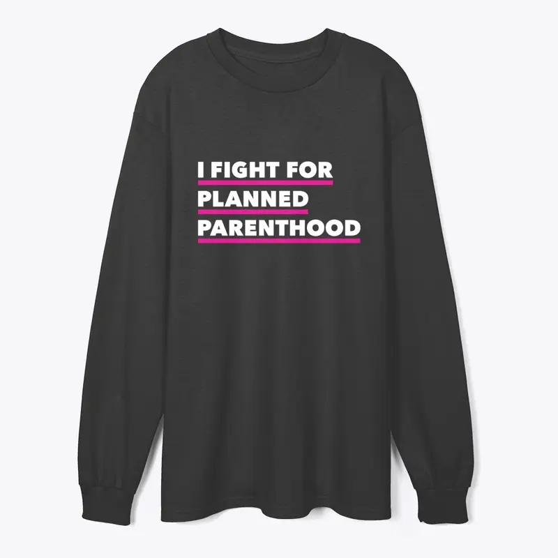 I Fight For Planned Parenthood