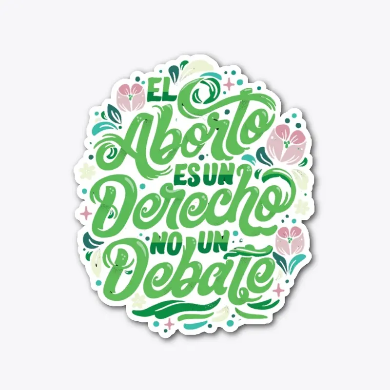 Tu Aborto Es Un Derecho No Un Debate