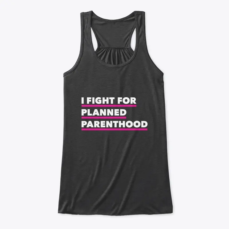 I Fight For Planned Parenthood